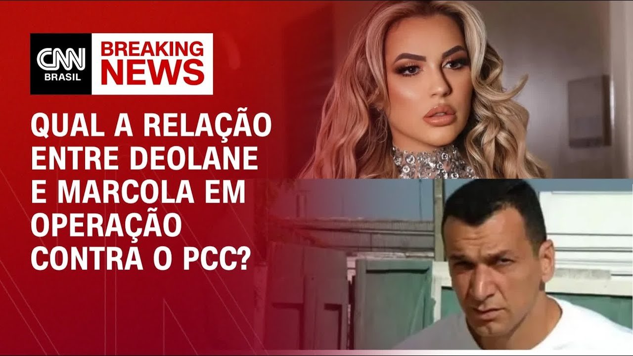 
Deolane e Marcola são alvos de mesma operação contra o PCC
