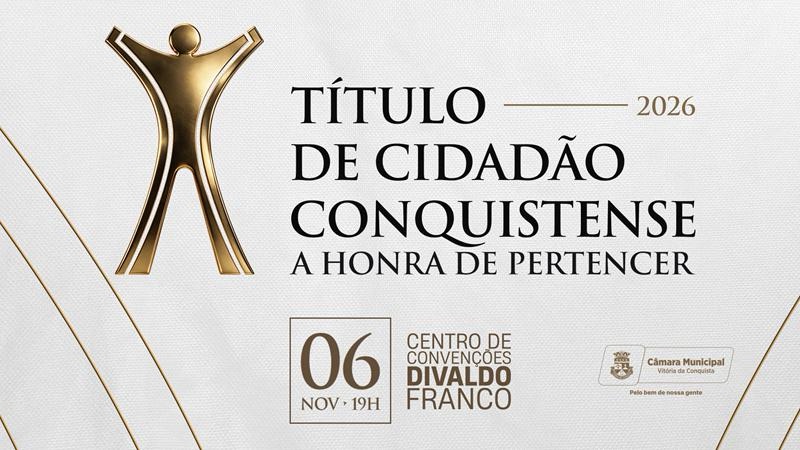 Câmara de Vereadores abre celebrações do aniversário da cidade com entrega de Título de Cidadão Conquistense